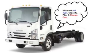 Isuzu NPR Oil Type, Capacity, Filter & Change Cost