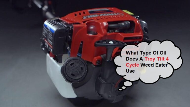 What Type Of Oil Does A Troy Tilt 4 Cycle Weed Eater Use
