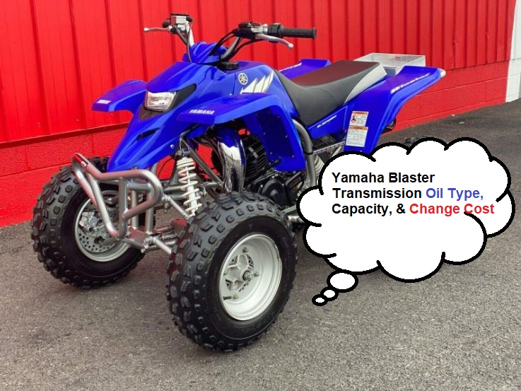 Yamaha Blaster Transmission Oil Type, Capacity, & Change Cost