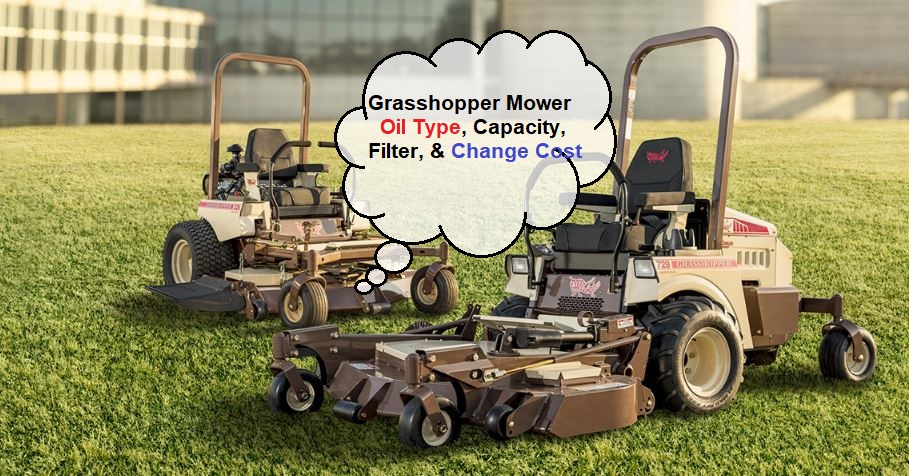 Grasshopper Mower Oil Type, Capacity, Filter, & Change Cost