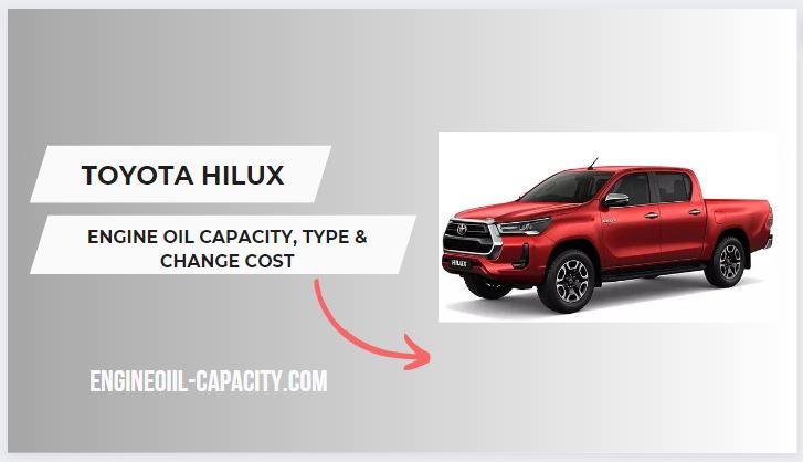 Toyota Hilux All Model Engine Oil Capacity, Type & Change Cost